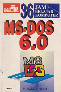 36 Jam Belajar Komputer MS-DOS 6.0