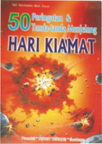 50 Peringatan & Tanda-Tanda Menjelang Kiamat