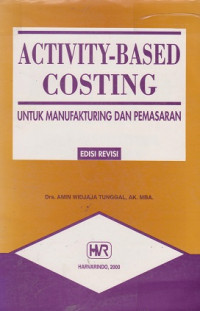 Activity-Based Costing: untuk manufakturing dan pemasaran