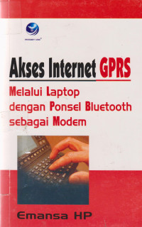 Akses Internet GPRS Melalui Laptop dengan Ponsel Bloetooth Sebagai Modem