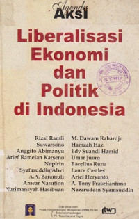 Aksi Liberalisasi Ekonomi dan Politik Di Indonesia