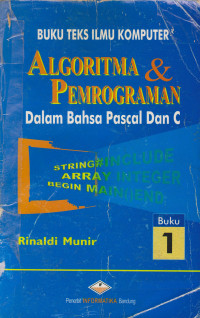 Algoritma dan Pemrograman dalam Bahasa Pascal dan C Buku 1