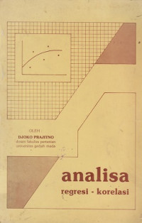 Analisa Regresi dan Korelasi Untuk Penelitian Pertanian