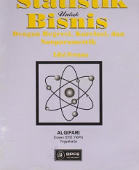 Analisis Statistik Untuk Bisnis Dengan Regresi, Korelasi, dan Nonparametrik