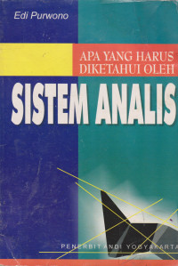 Apa Yang Harus Diketahui Oleh Sistem Analisis