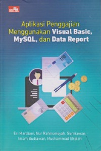 Aplikasi Penggajian Menggunakan Visual Basic, MySQL, dan Data Report