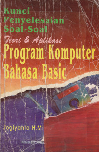 Kunci Penyelesaian Soal-Soal Teori & Aplikasi Program Komputer Bahasa Basic