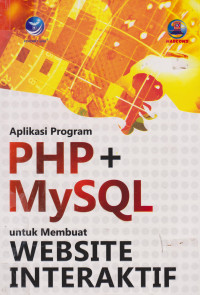 Aplikasi Program PHP + MySQL Untuk Membuat Website Interaktif