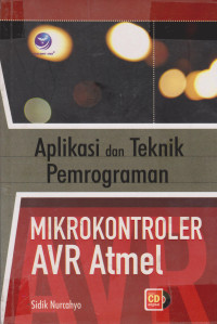Aplikasi dan Teknik Pemrograman Mikrokontroler AVR Atmel