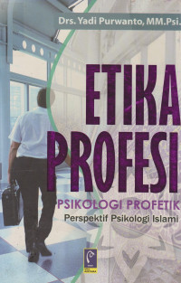 Etika Profesi: Psikologi Profetik Perspektif Psikologi Islami