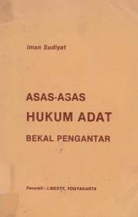 Asas-asas Hukum Adat: bekal pengantar