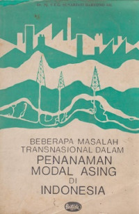 Beberapa Masalah Transnasional Dalam Penanaman Modal Asing di Indonesia