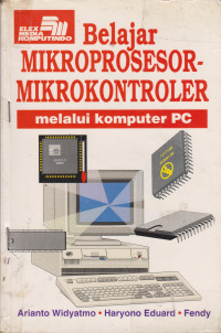 Belajar Mikroprosesor-Mikrokontroler Melalui Komputer PC