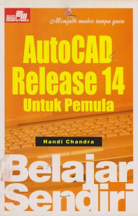 Belajar Sendiri AutoCAD Release 14 Untuk Pemula