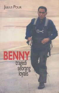 Benny, Tragedi Seorang Loyalis