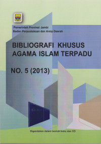 Bibliografi Khusus Agama Islam Terpadu No. 5 (2013)