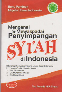 Buku Panduan Majelis Ulama Indonesia Mengenal & Mewaspadai Penyimpangan Syi'ah di Indonesia