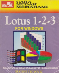 Cara Mudah Memahami Lotus 1-2-3 For Windows