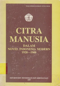 Citra Manusia Dalam Novel Indonesia Modern 1920-1960