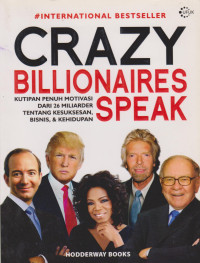 Crazy Billionaires Speak