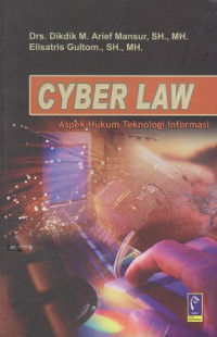 Cyber Law: aspek hukum teknologi informasi