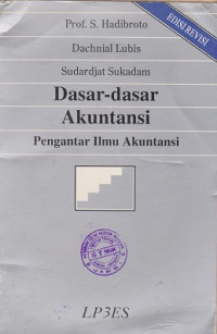 Dasar-dasar Akuntansi: pengantar ilmu akuntansi