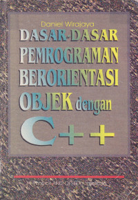 Dasar-dasar Pemrograman Berorientasi Objek dengan C++http://library.unh.ac.id/admin/index.php?mod=bibliography#