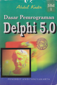 Dasar Pemrograman Delphi 5 Jilid I