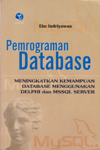 Pemrograman Database, Meningkatkan Kemampuan Database Menggunakan Delphi dan MSSQL Server