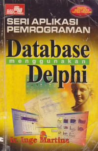 Seri Aplikasi Pemrograman Database Menggunakan Delphi