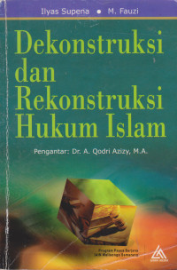 Dekonstruksi dan Rekonstruksi Hukum Islam