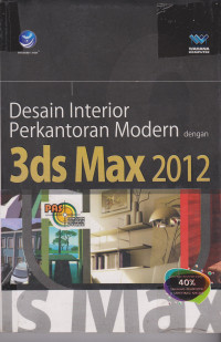 Panduan Aplikatif dan Solusi Desain Interior Perkantoran Modern dengan 3ds Max 2012