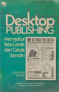 Desktop Publishing: mengatur tata letak dan cetak sendiri