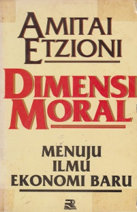 Dimensi Moral Menuju Ilmu Ekonomi Baru