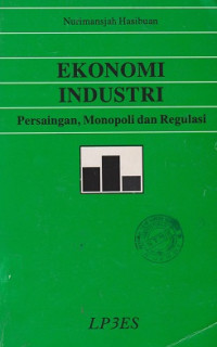 Ekonomi Industri: persaingan, monopoli dan regulasi