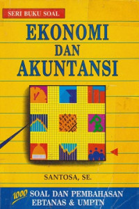 Ekonomi dan Akuntansi: 100 soal dan pembahasan ebtanas & umptn