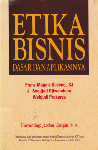 Etika Bisnis: dasar dan aplikasinya