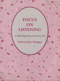Focus On Listening: a high-beginning listening text