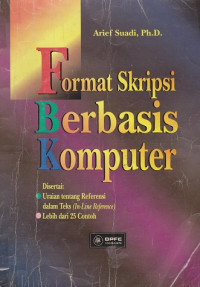 Format Skripsi Berbasis Komputer Disertai: uraian tentang referensi dalam teks, lebih dari 25 contoh