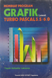 Membuat Program Grafik Lewat TURBO PASCAL 5.5/6.0