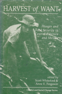 Harvest of Want: Hunger and Food Security in Central America and Mexico