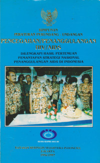 Himpunan Paraturan Perundang-undangan Pencegahan/ Penanggulangan HIV/AIDS