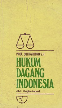 Hukum Dagang Indonesia Jilid I (Bagian Kedua)