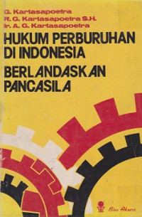 Hukum Perburuhan Di Indonesia Berlandaskan Pancasila