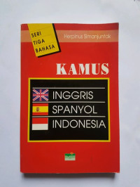 Kamus Inggris-Spanyol Indonesia & Indonesia-Spanyol-Inggris