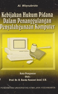 Kebijakan Hukum Pidana Dalam Penanggulangan Penyalahgunaan Komputer