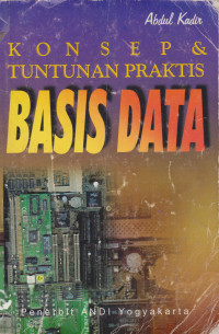 Konsep Dan Tuntunan Praktis Basis Data