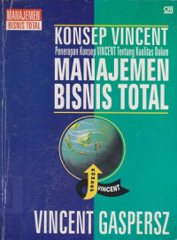 Konsep Vincent: penerapan konsep vincent tentang kualitas dalam manajemen bisnis total