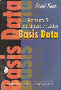 Konsep dan Tuntunan Praktis Basis Data