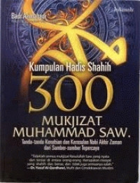 Kumpulan Hadis Shahih 300 Mukjizat Muhammad SAW